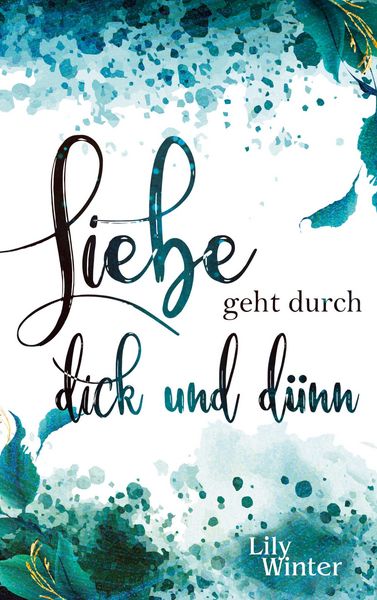 Produktbild: Liebe geht durch dick und d&uuml;nn