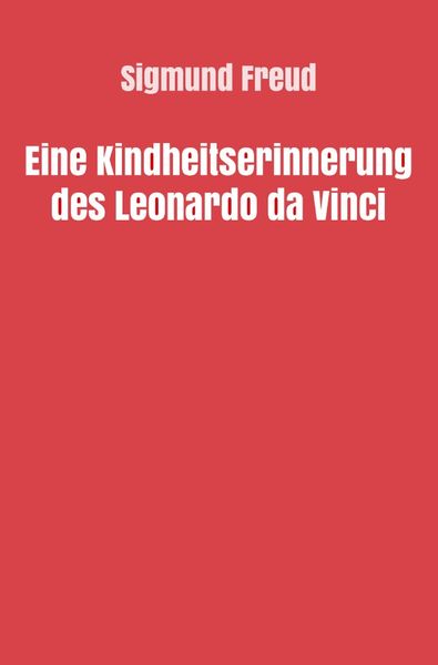 Produktbild: Sigmund Freud gesammelte Werke / Eine Kindheitserinnerung des Leonardo da Vinci