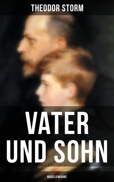 Produktbild: Vater und Sohn (Novellenkranz)