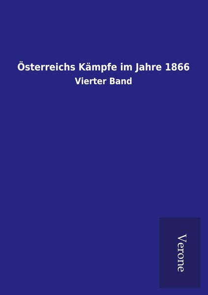 Österreichs Kämpfe im Jahre 1866, Taschenbuch von , BoD - Books on Demand, 9789925000661