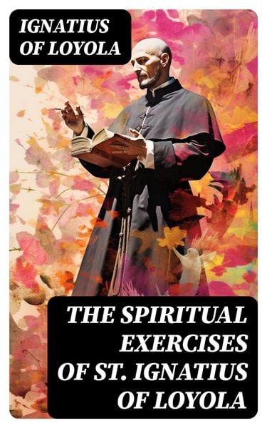 Produktbild: The Spiritual Exercises of St. Ignatius of Loyola