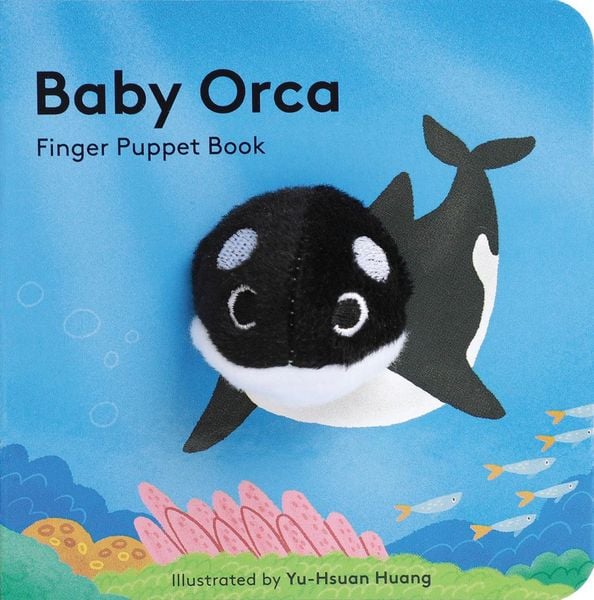 Baby Orca: Finger Puppet Book, Taschenbuch von Chronicle Books, Abrams & Chronicle, 978-1-4521-7079-4