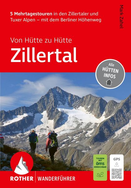 Produktbild: ROTHER Wanderf&uuml;hrer Von H&uuml;tte zu H&uuml;tte Zillertal. 5 Mehrtagestouren in den Zillertaler und Tuxer Alpen &ndash; mit dem Berliner H&ouml;henweg