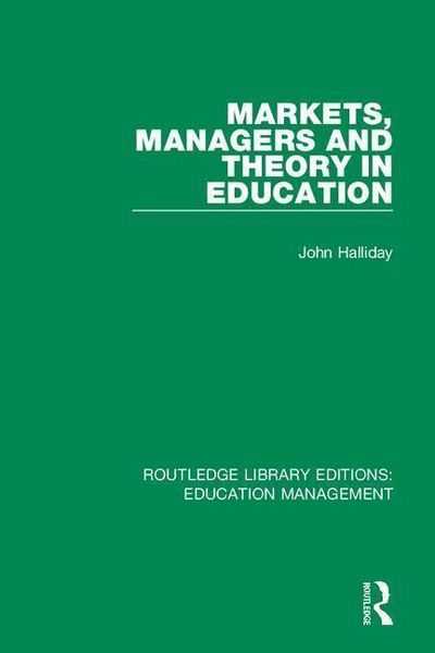 Produktbild: Markets, Managers and Theory in Education