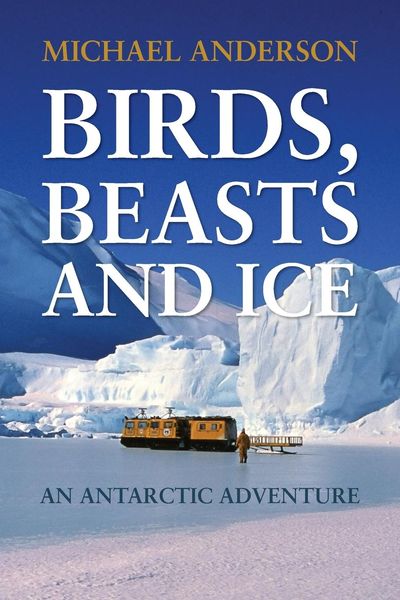 Birds, Beasts and Ice
