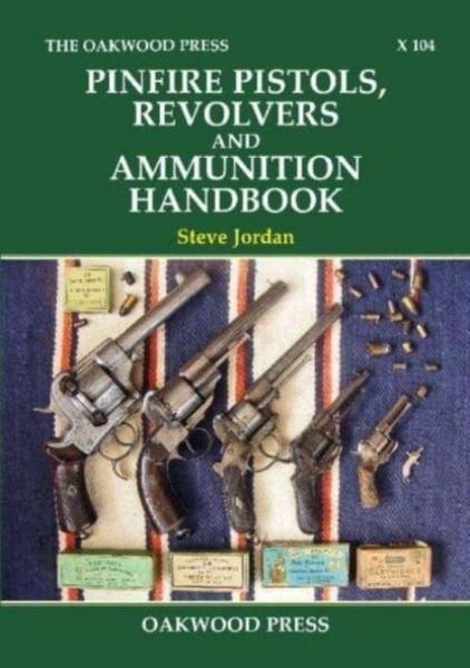 Produktbild: Pinfire Pistols, Revolvers and Ammunition Handbook