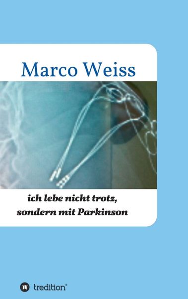 Produktbild: Ich lebe nicht trotz, sondern mit Parkinson