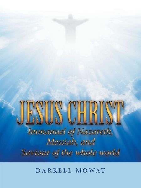 Produktbild: Jesus Christ Immanuel of Nazareth, Messiah, and Saviour of the Whole World