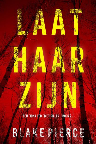 Produktbild: Laat Haar Zijn (Een Fiona Red FBI Thriller-Boek 2)