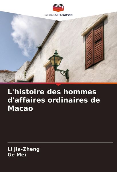 Produktbild: L'histoire des hommes d'affaires ordinaires de Macao
