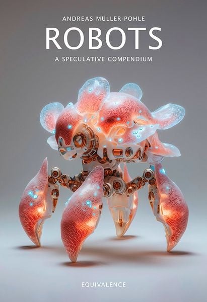Produktbild: Robots. A Speculative Compendium
