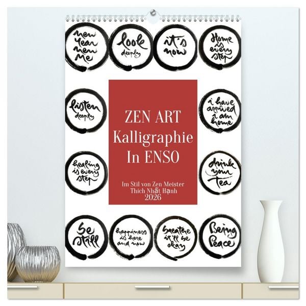 Produktbild: Zen Art Kalligraphie inspiriert von Zen-Meister Th&iacute;ch Nhất Hạnh (hochwertiger Premium Wandkalender 2026 DIN A2 hoch), Kunstdruck in Hochglanz