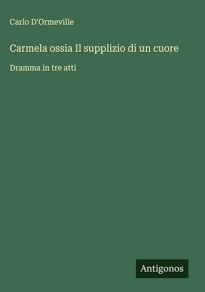 Produktbild: Carmela ossia Il supplizio di un cuore