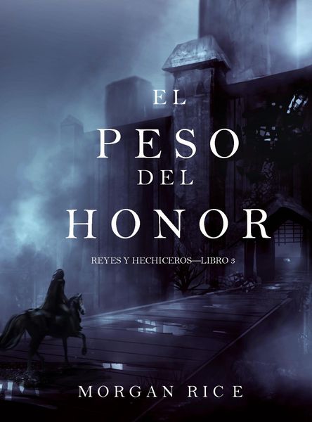 Produktbild: El Peso del Honor (Reyes y Hechiceros-Libro 3)