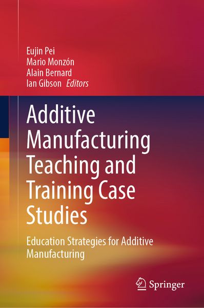 Produktbild: Additive Manufacturing Teaching and Training Case Studies
