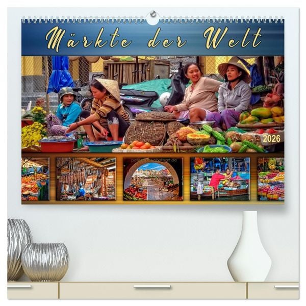 Produktbild: M&auml;rkte der Welt (hochwertiger Premium Wandkalender 2026 DIN A2 quer), Kunstdruck in Hochglanz