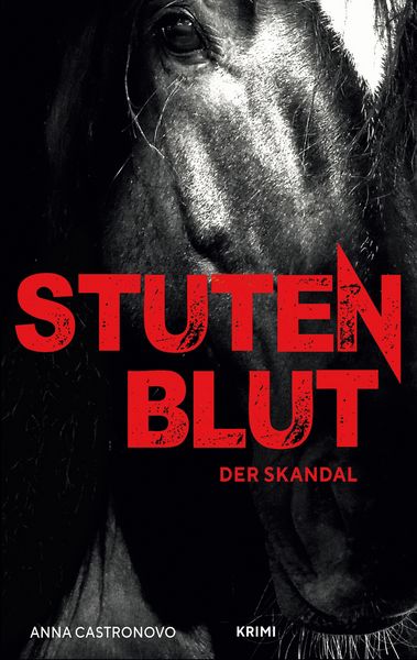 Stutenblut, Taschenbuch von Anna Castronovo, BoD – Books on Demand, 9783741252754