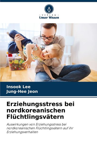Produktbild: Erziehungsstress bei nordkoreanischen Fl&uuml;chtlingsv&auml;tern