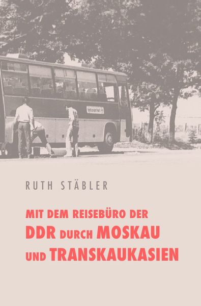 Produktbild: Mit dem Reiseb&uuml;ro der DDR  durch Moskau und Transkaukasien