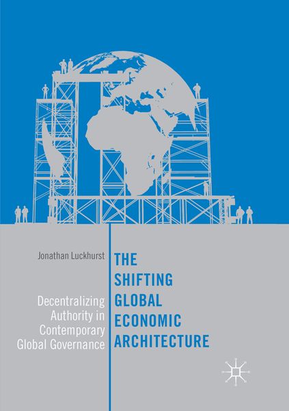 Produktbild: The Shifting Global Economic Architecture