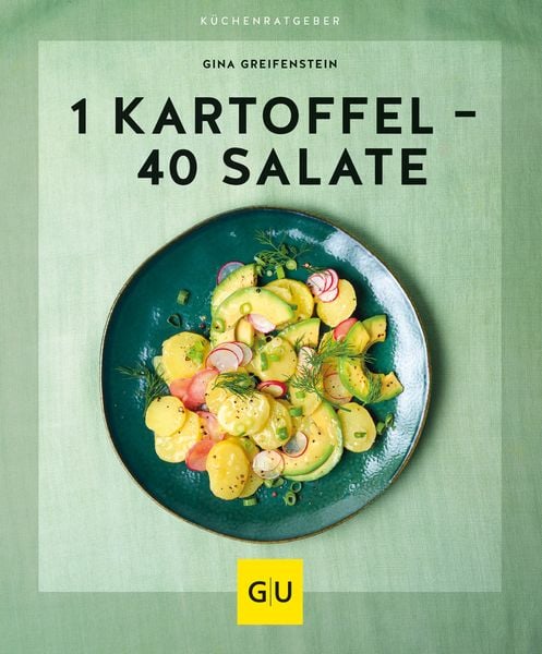 1 Kartoffel - 40 Salate, Taschenbuch von Gina Greifenstein, Gräfe und Unzer Verlag GmbH
