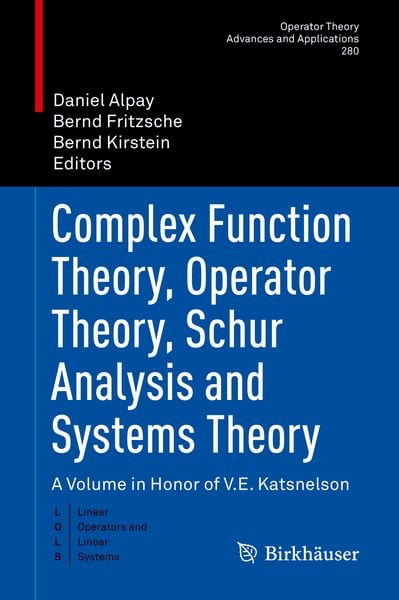 Produktbild: Complex Function Theory, Operator Theory, Schur Analysis and Systems Theory