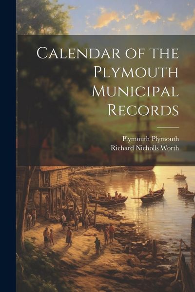 Produktbild: Calendar of the Plymouth Municipal Records