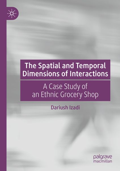 Produktbild: The Spatial and Temporal Dimensions of Interactions