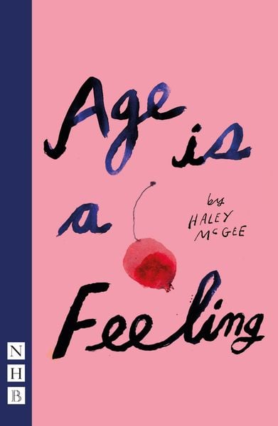 Produktbild: Age is a Feeling (NHB Modern Plays)