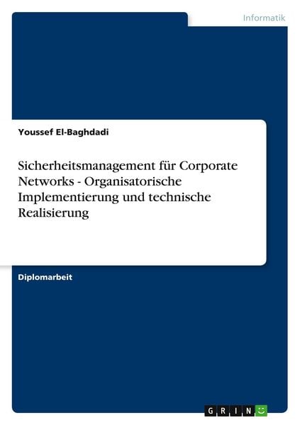 Produktbild: Sicherheitsmanagement f&uuml;r Corporate Networks - Organisatorische Implementierung und technische Realisierung