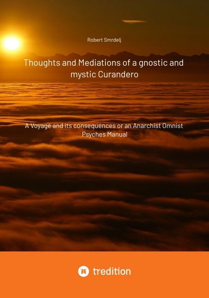 Produktbild: Thoughts and Mediations of a gnostic and mystic Curandero