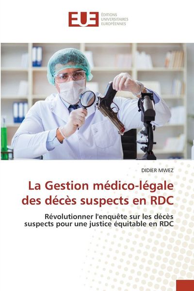 Produktbild: La Gestion m&eacute;dico-l&eacute;gale des d&eacute;c&egrave;s suspects en RDC