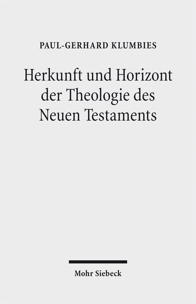 Produktbild: Herkunft und Horizont der Theologie des Neuen Testaments