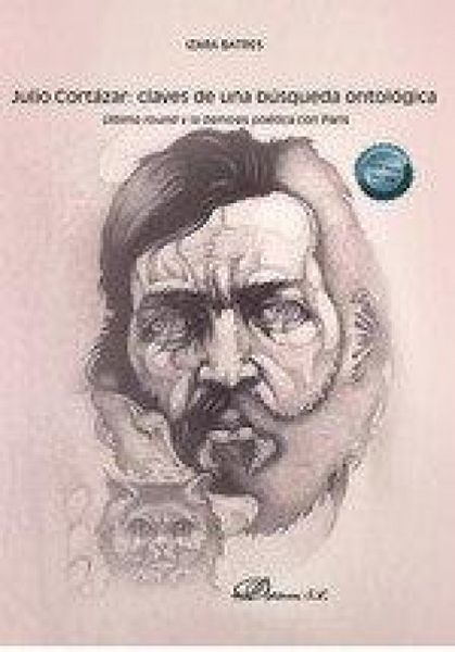 Produktbild: Julio Cort&aacute;zar: claves de una b&uacute;squeda ontol&oacute;gica
