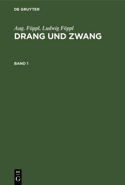 Produktbild: Aug. F&ouml;ppl; Ludwig F&ouml;ppl: Drang und Zwang. Band 1