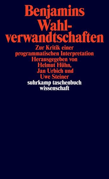 Benjamins Wahlverwandtschaften, Taschenbuch von , Suhrkamp, 9783518297360