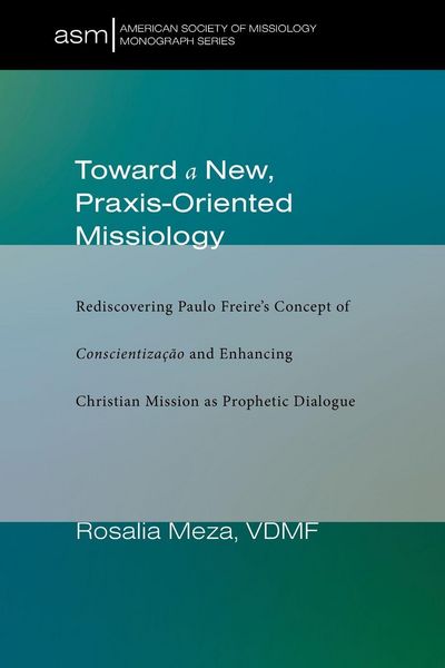 Produktbild: Toward a New, Praxis-Oriented Missiology