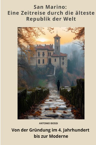 Produktbild: San Marino: Eine Zeitreise durch die &auml;lteste Republik der Welt