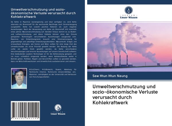 Umweltverschmutzung und sozio-ökonomische Verluste verursacht durch Kohlekraftwerk, Taschenbuch von Saw Htun Htun Naung, Verlag Unser Wissen,