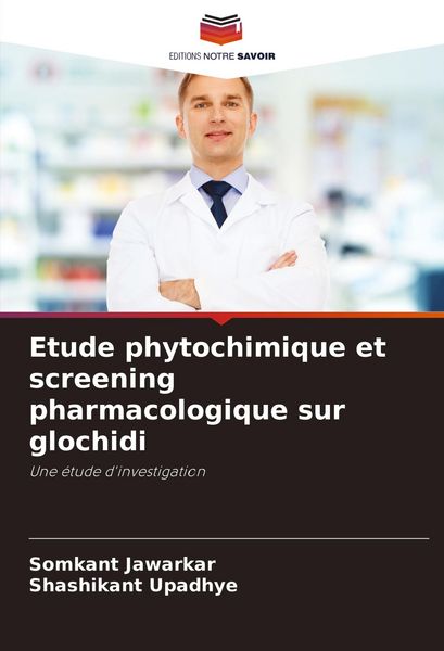 Produktbild: Etude phytochimique et screening pharmacologique sur glochidi