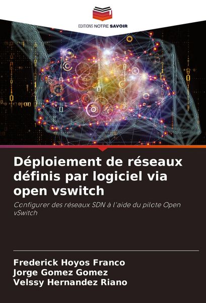 Produktbild: D&eacute;ploiement de r&eacute;seaux d&eacute;finis par logiciel via open vswitch