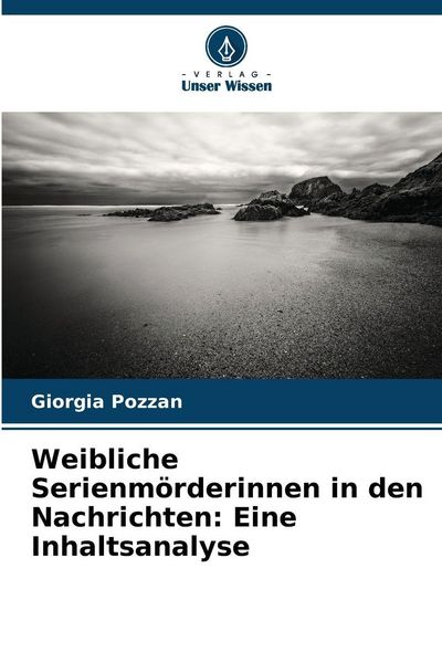 Produktbild: Weibliche Serienm&ouml;rderinnen in den Nachrichten: Eine Inhaltsanalyse