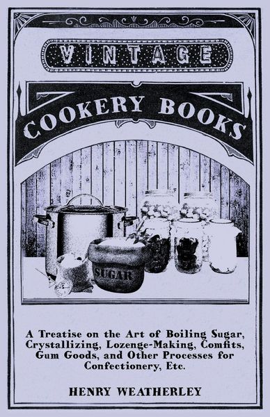 Produktbild: A Treatise On The Art Of Boiling Sugar