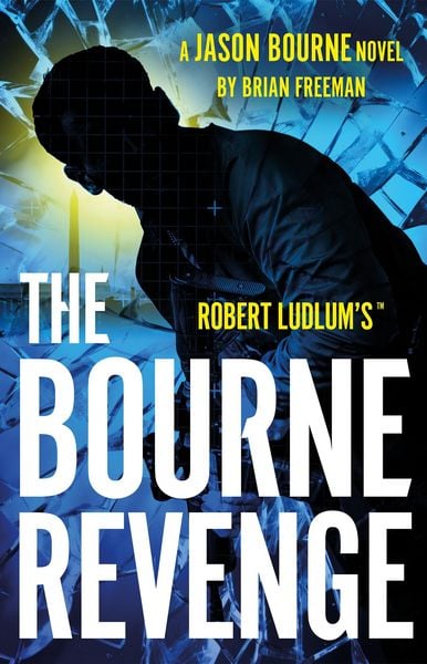 Robert Ludlum's The Bourne Revenge, Taschenbuch von Brian Freeman, Bloomsbury, 978-1-03-592008-2