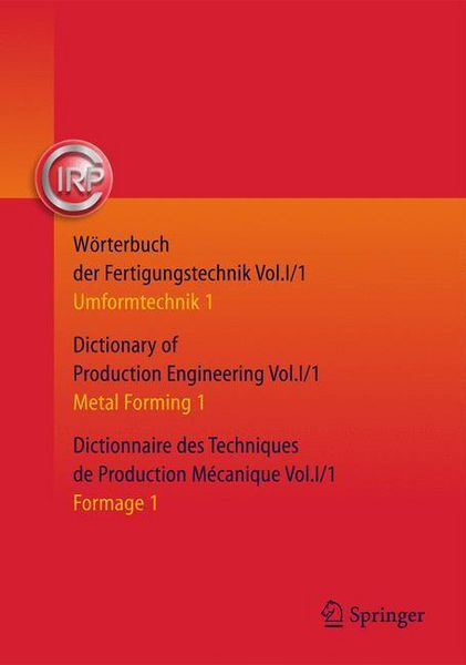 Produktbild: W&ouml;rterbuch der Fertigungstechnik. Dictionary of Production Engineering. Dictionnaire des Techniques de Production M&eacute;canique Vol. I/1