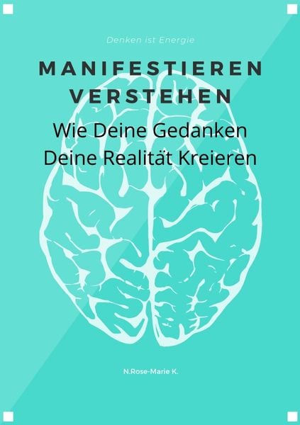 Produktbild: Manifestieren verstehen - Wie deine Gedanken deine Realit&auml;t kreieren