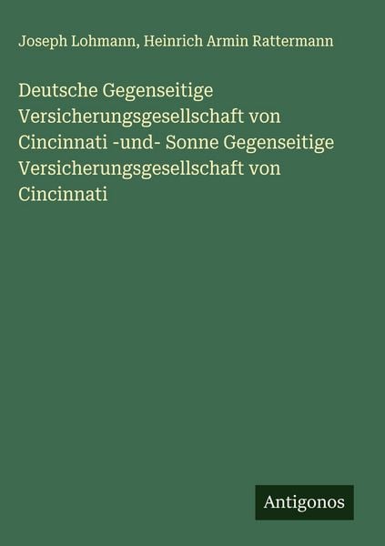 Produktbild: Deutsche Gegenseitige Versicherungsgesellschaft von Cincinnati -und- Sonne Gegenseitige Versicherungsgesellschaft von Cincinnati