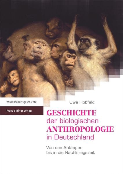 Produktbild: Geschichte der biologischen Anthropologie in Deutschland
