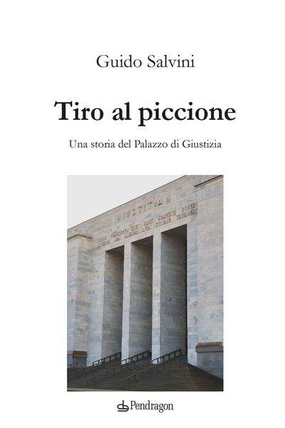 Produktbild: Tiro al piccione. Una storia del Palazzo di Giustizia