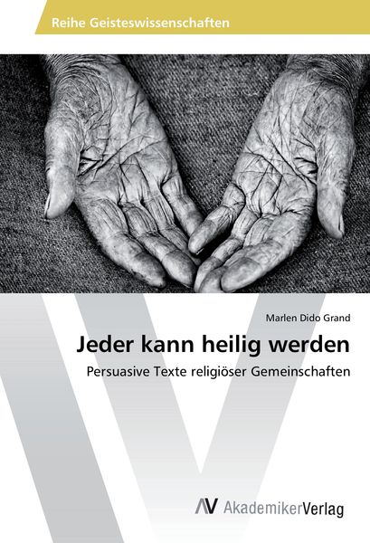 Jeder kann heilig werden, Taschenbuch von Marlen Dido Grand, AV Akademikerverlag, 9783330517752